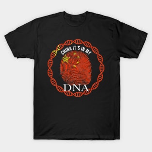 China Its In My DNA - Gift for Chinese From China T-Shirt